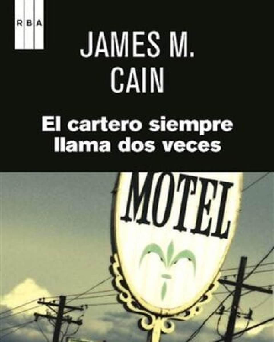 "El cartero siempre llama dos veces" de James M. Cain: primer gran clásico de la novela negra